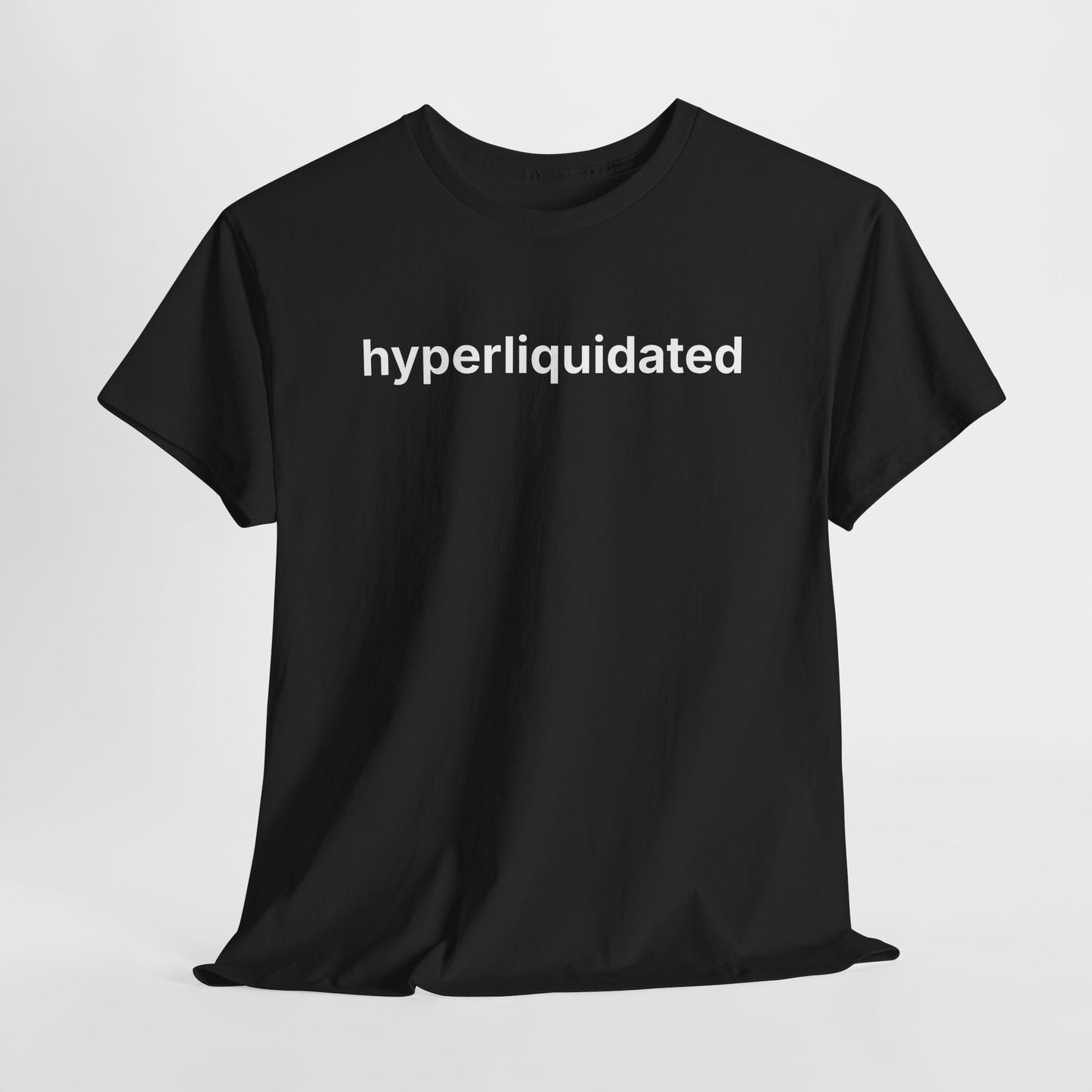'HYPERLIQUIDATED' T-Shirt